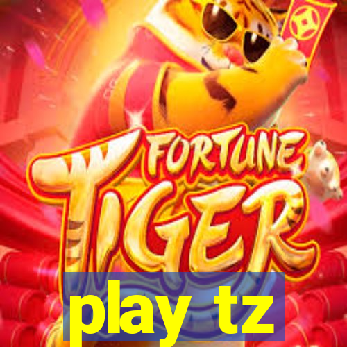 play tz